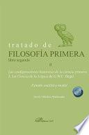 Tratado de filosofía primera. Libro segundo. Las configuraciones históricas de la ciencia primera. Volumen II