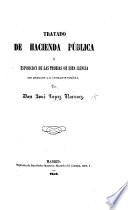 Tratado de hacienda pública, o esposicion de las teorias de esta ciencia, con aplicacion á la legislacion Española