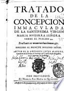 Tratado de la Concepcion Immaculada de la Santissima Virgen Maria Nuesrra [sic] Señora sobre el psalmo 44 ...