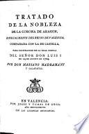 Tratado de la nobleza de la corona de Aragon, especialmente del reyno de Valencia comparada con la de Castilla