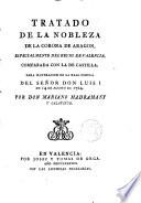 Tratado de la nobleza de la corona de Aragón especialmente del Reyno de Valencia y apéndice y notas