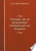 Tratado de la propiedad intelectual en España