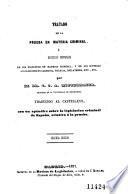 Tratado de la prueba en materia criminal o exposición comparada de los principios en materia criminal y de sus diversas aplicaciones en Alemania, Francia, Inglaterra, etc., etc