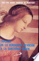 Tratado de la verdadera devoción a la santisima virgen