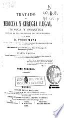Tratado de medicina y cirugia legal teórica y práctica, seguido de un compendio de toxicología
