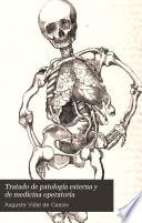Tratado de patología externa y de medicina operatoria