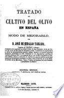 Tratado del cultivo del olivo en España y modo de mejorarlo