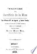 Tratado del sacrificio de la misa segun las doctrinas de los doctores de la iglesia San Alfonso Ma de Ligorio y Santo Tomás