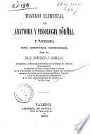 Tratado elemental de anatomía y fisiología normal y patológica del sistema nervioso