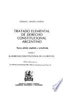 Tratado elemental de derecho constitucional argentino: El derecho constitucional de la libertad (Nueva ed. ampliada y actualizada. [1993])