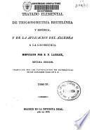 Tratado elemental de trigonometría rectilínea y esférica, y de la aplicación del álgebra a la geometría