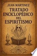 Tratado Enciclopédico del Espiritismo