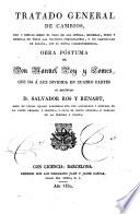 Tratado general de cambios, usos y estilos sobre el pago de las letras, monedas, pesos y medidas de todas las naciones comerciantes, y en particular de España ...