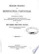 Tratado práctico de beneficiencia particular; instruccion, anatoda par F. Hernádez Iglesias
