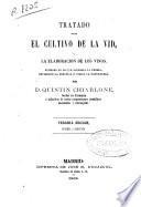 Tratado sobre el cultivo de la vid y la elaboración de los vinos...