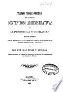Tratado teórico-práctico de materias contencioso-administrativas en la Península y Ultramar