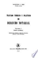 Tratado teórico y práctico de derecho notarial: Parte general