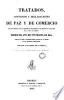 Tratados, convenios y declaraciones de paz y de comercio que han hecho con las potencias extranjeras los monarcas españoles de la casa de Borbón desde el año de 1700 hasta el día