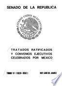 Tratados ratificados y convenios ejecutivos celebrados por México: 1929-1932