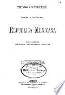 Tratados y convenciones celebrados y no ratificados por la República mexicana