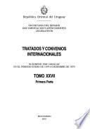 Tratados y convenios internacionales: pt. 1-2 Suscritos por Uruguay en el periodo enero de 1979 A Diciembre de 1979