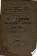 Trattati e convenzioni in vigore fra il regno d'Italia ed i governi esteri, raccolti ed ordinati da Luigi Palma