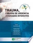Trauma, cirugía de urgencia y cuidados intensivos. Tercera edición