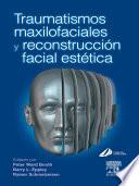 Traumatismos maxilofaciales y reconstruccion facial estetica