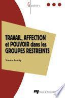 Travail, affection et pouvoir dans les groupes restreints