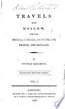 Travels from Moscow, Through Prussia Germany, Switzerland, France and England