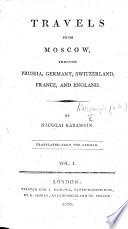 Travels from Moscow, Through Prussia, Germany, Switzerland, France, and England ... Translated from the German. [The Translation Attributed to A. A. Feldborg.]