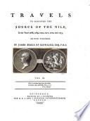 Travels to Discover the Source of the Nile, in the Years 1768, 1769, 1770, 1771, 1772, and 1773