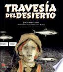 Travesia Del Desierto / Through the Desert