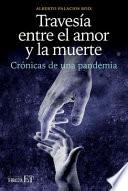 Travesía Entre El Amor Y La Muerte