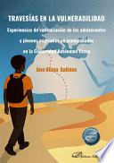 Travesías en la vulnerabilidad. Experiencias de victimización de los adolescentes y jóvenes migrantes no acompañados en la Comunidad Autónoma Vasca