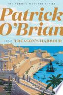 Treason's Harbour (Vol. Book 9) (Aubrey/Maturin Novels)