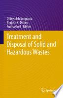 Treatment and Disposal of Solid and Hazardous Wastes