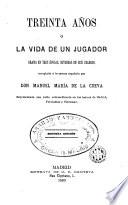 Treinta años, o, La vida de un jugador