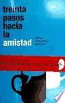 Treinta pasos hacia la amistad
