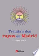 Treinta y dos rayos en Madrid