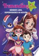 Tremending Girls. 2. Wonder Lara, superpoderes en acción