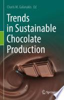 Trends in Sustainable Chocolate Production