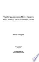 Tres civilizaciones del mundo medieval