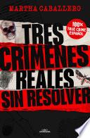 Tres crímenes reales sin resolver