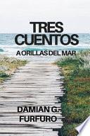 Tres Cuentos: A Orillas del Mar