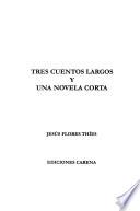 Tres cuentos largos y una novela corta
