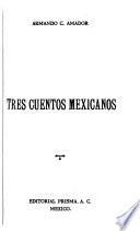 Tres cuentos mexicanos