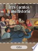 Tres Cuentos Y Una Historia