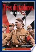 Tres dictadores del siglo XX