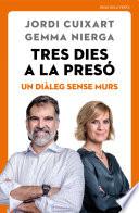 Tres dies a la presó